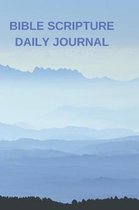 Bible Scripture Daily Journal: 89 Daily Scripture Pages and Room to Journal