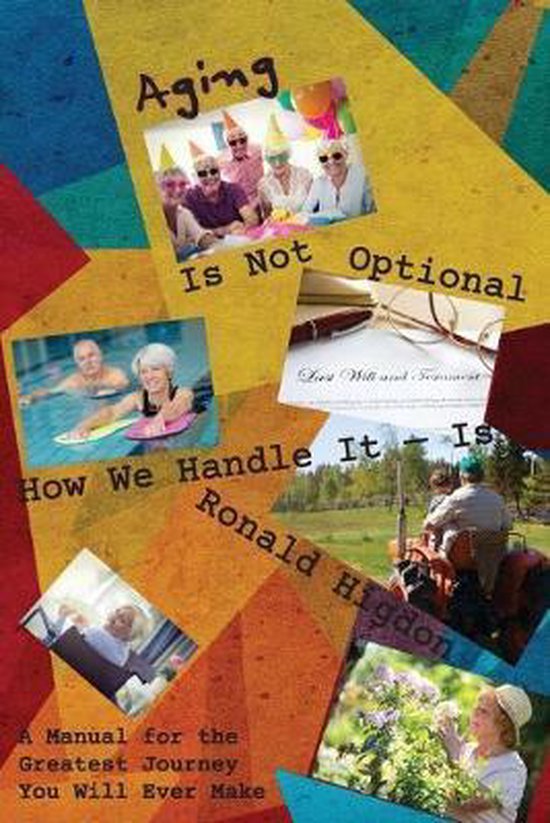 Aging Is Not Optional - How We Handle It Is - cover