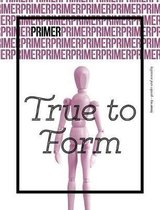 True to Form - Primer Issue 3