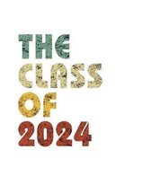 The Class of 2024: Vintage Composition Notebook For Note Taking In School. 7.5 x 9.25 Inch Notepad With 120 Pages Of White College Ruled