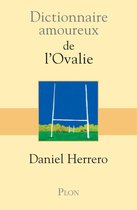 Dictionnaire amoureux - Dictionnaire amoureux de l'Ovalie
