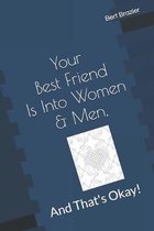 Your Best Friend Is Into Women & Men, And That's Okay!