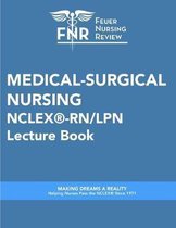 Feuer Nursing Review: Medical-Surgical Nursing Lecture Book: For NCLEX(R)-RN/LPN