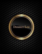 Demerit log: Demerit Log Sheet Organizer- Reference Point Register for Counsellors, Teachers, Managers, Supervisors and many more
