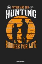 Notebook: Father And Son Hunting Buddies For Life