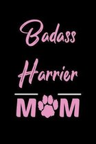 Badass Harrier Mom: College Ruled, 110 Page Journal