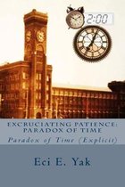 Excruciating Patience: Paradox of Time