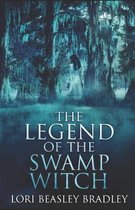 Black Bayou Witch Tales-The Legend Of The Swamp Witch