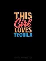 This Girl Loves Tequila