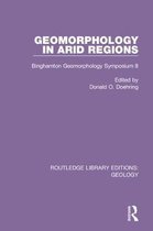 Routledge Library Editions: Geology- Geomorphology in Arid Regions