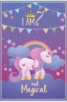 I am 7 and Magical: Unicorn Birthday Journal Draw and Write Notebook for Kids 7 Year Old Girl Birthday Gifts