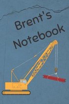 Brent's Notebook: Heavy Equipment Crane Cover 6x9'' 200 pages personalized journal/notebook/diary