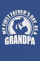My First Father's Day As A Grandpa: Lined Notebook