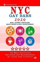 NYC Gay Bars 2020: New Bars, Nightclubs, Music Venues and Adult Entertainment in NYC (Gay Bars 2020)