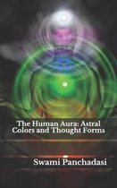 The Human Aura: Astral Colors and Thought Forms