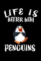 Life Is Better With Penguins