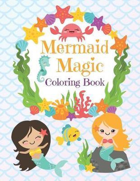 Mermaid Magic Coloring Book, Creative Mermaid Press | 9781687814975 | Boeken | bol