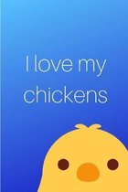 I Love My Chickens: 6" x 9" College Ruled Notebook Blue Gradient Design