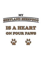 My Shetland Sheepdog is a heart on four paws: Notizbuch, Notizheft, Notizblock - Geschenk-Idee f�r Hunde-Halter - Karo - A5 - 120 Seiten