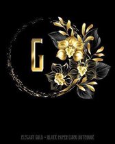 G - Elegant Gold Black Paper Lined Notebook