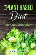 The Plant Based Diet