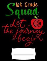 1st grade squad let the journey begin: back to school Funny college ruled notebook paper for Back to school / composition book notebook, Journal Comp
