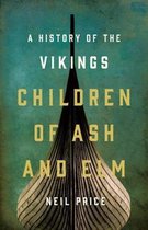 Children of Ash and Elm A History of the Vikings