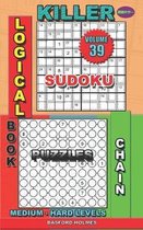 Logical book. Killer sudoku. Chain puzzles. Medium - hard levels.: For adults.