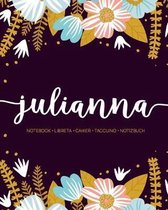 Julianna: Notebook - Libreta - Cahier - Taccuino - Notizbuch: 110 pages paginas seiten pagine: Modern Florals First Name Noteboo