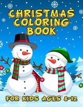 Christmas Coloring Book for Kids Ages 8-12: Over 50 Christmas Illustration with Santa Claus, Snowman,� Gifts for Kids Boys Girls