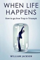 When Life Happens