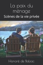 La paix du m�nage: Sc�nes de la vie priv�e