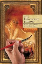 The Philosophy Lessons: Satires from the Bush Era: Fables and Legends from the Bush Era