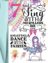 7 And I Sing With Mermaids Ride With Unicorns & Dance With Fairies: Magical College Ruled Composition Writing School Notebook To Take Teachers Notes -