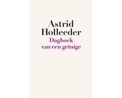 Omslag van De Holleeder trilogie - Dagboek van een getuige