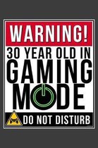 Warning 30 Year Old In Gaming Mode Do Not Disturb: 30 Year Old Gamer 2020 Calender Diary Planner 6x9 Personalized Gift For 30th Birthdays
