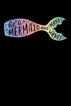 Be A Mermaid And Make Waves: Fishing Logbook Journal
