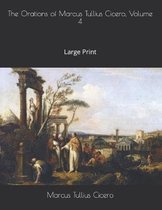 The Orations of Marcus Tullius Cicero, Volume 4