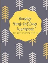 Yearly Goal Setting Workbook for Goal Crushing Women