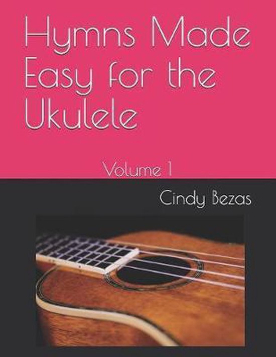 Hymns Made Easy for the Ukulele 9781079728774 Cindy Bezas Boeken