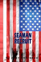 Seaman Recruit US Army Notebook: This Notebook is specially for Seaman Recruit. 120 pages with dot lines. Unique Notebook for all Soldiers or Vererans
