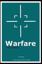 Warfrare: A guide on online warfare