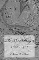 The Love Prayer: God Light