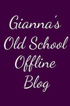 Gianna's Old School Offline Blog: Notebook / Journal / Diary - 6 x 9 inches (15,24 x 22,86 cm), 150 pages.