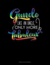 Guncle Like An Uncle, Only More Fabulous: Cornell Notes Notebook