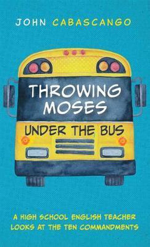 Throwing Moses under the Bus 9781532695643 John Cabascango Boeken