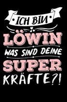 Ich Bin L�win Was Sind Deine Superkr�fte?!: A5 Liniertes - Notebook - Notizbuch - Taschenbuch - Journal - Tagebuch - Ein lustiges Geschenk f�r Freunde