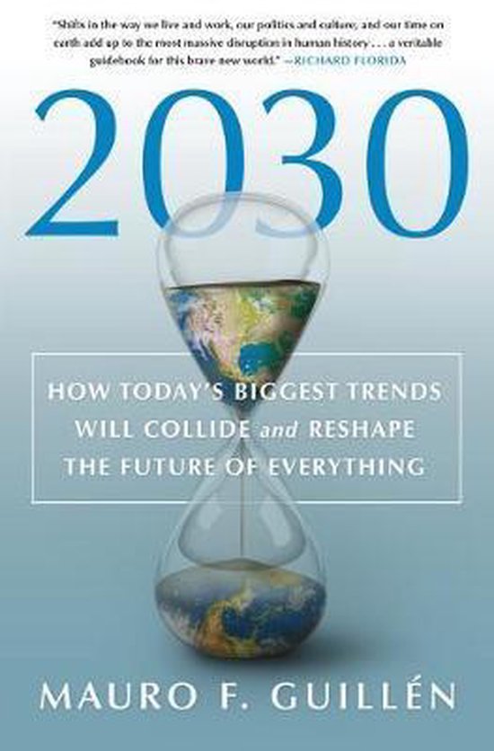 2030 How Today's Biggest Tr...