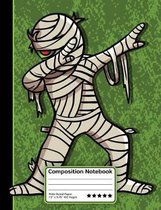 Dabbing Mummy Composition Notebook: Wide Ruled Line Paper Notebook for School, Journaling, or Personal Use. A Back to School Favorite.