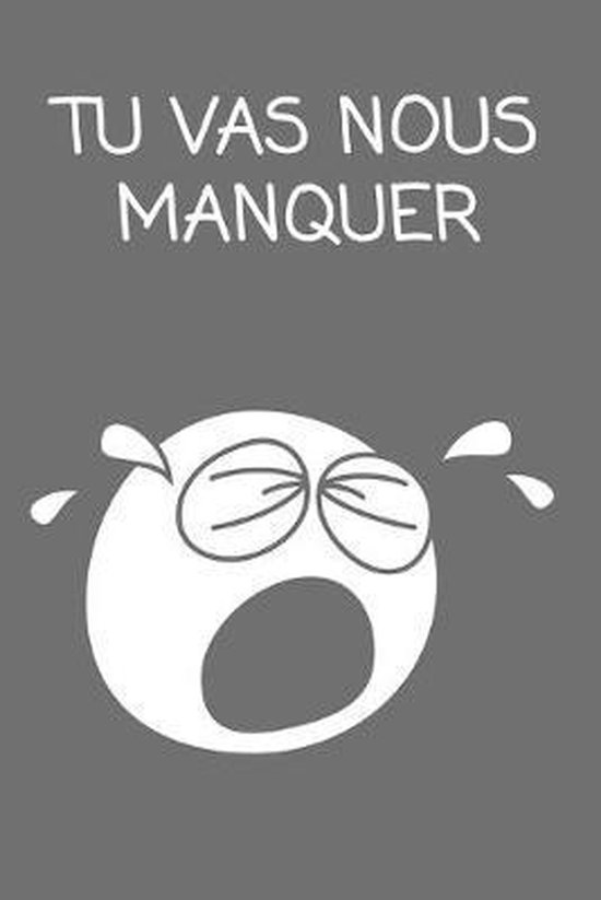 Tu Vas Nous Manquer 9781692506155 Travail Temps Boeken